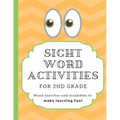 Sight Word Activities for 2nd Grade: High frequency word games to make learning fun for kids age 6-8 with answer key