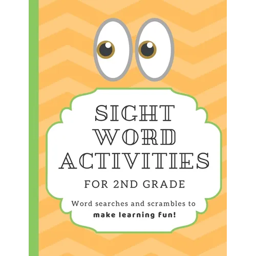 Sight Word Activities for 2nd Grade: High frequency word games to make learning fun for kids age 6-8 with answer key