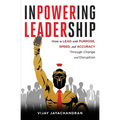 Inpowering Leadership: How to Lead with Purpose, Speed, and Accuracy Through Change and Disruption
