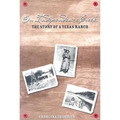 On Independence Creek: The Story of a Texas Ranch