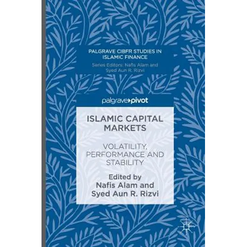 Islamic Capital Markets: Volatility, Performance and Stability