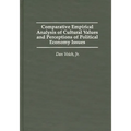 Comparative Empirical Analysis of Cultural Values and Perceptions of Political Economy Issues