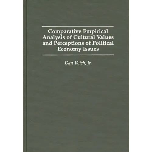 Comparative Empirical Analysis of Cultural Values and Perceptions of Political Economy Issues
