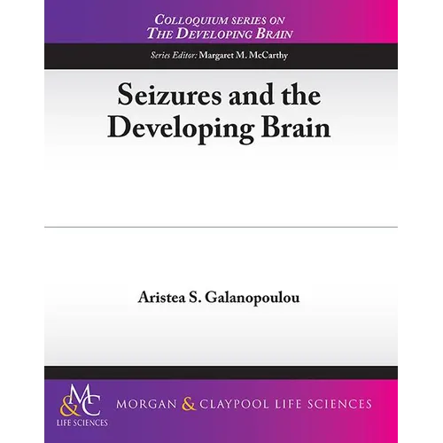 Seizures and the Developing Brain
