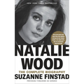 Natalie Wood: The Complete Biography