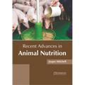 Recent Advances in Animal Nutrition