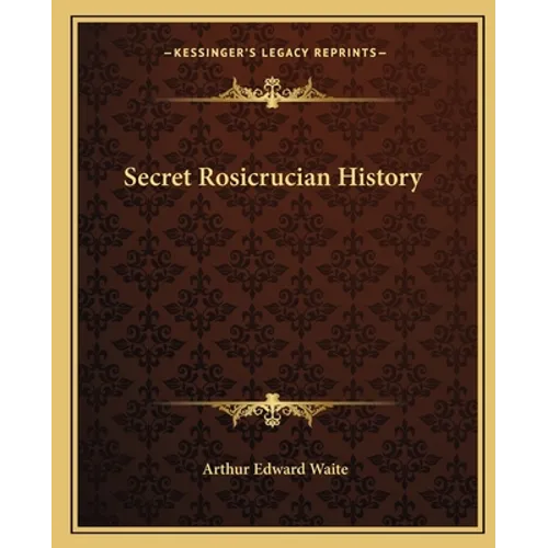 Secret Rosicrucian History