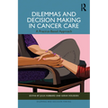 Dilemmas and Decision Making in Cancer Care: A Practice-Based Approach