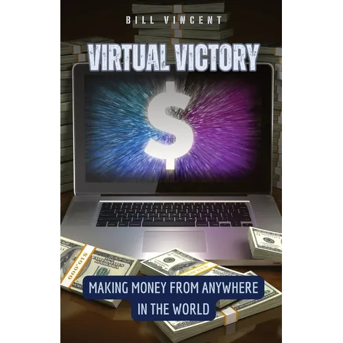 Virtual Victory: Making Money from Anywhere in the World