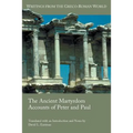 The Ancient Martyrdom Accounts of Peter and Paul