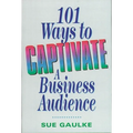 101 Ways to Captivate a Business Audience