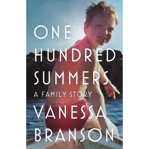 One Hundred Summers: A Family Story