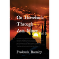 On Horseback Through Asia Minor