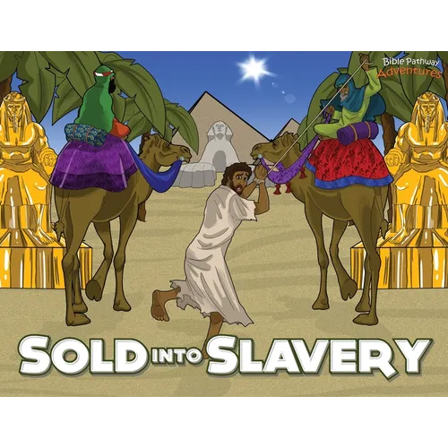 Sold into Slavery: The story of Joseph