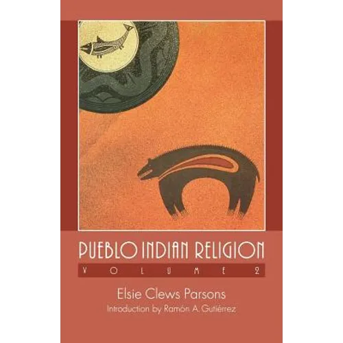 Pueblo Indian Religion, Volume 2