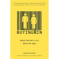 Buying In: What We Buy and Who We Are