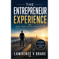 The Entrepreneur Experience: Good Choices and Common Mistakes