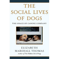 The Social Lives of Dogs: The Grace of Canine Company