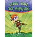 Love You to Pieces