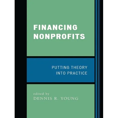 Financing Nonprofits: Putting Theory into Practice