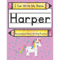I Can Write My Name: Harper: Personalized Name Writing Practice