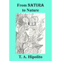 From Natura to Nature: How Love, Imagination, and Integrity Formed the Modern World