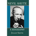 Nevil Shute: A Biography