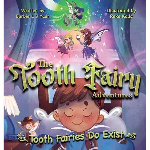 The Tooth Fairy Adventures: Tooth Fairies Do Exist