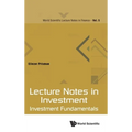 Lecture Notes in Investment: Investment Fundamentals