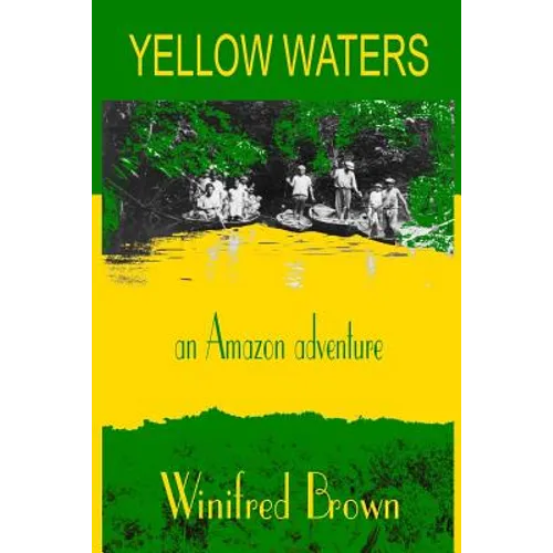 Yellow Waters: an Amazon adventure