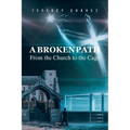 A Broken Path: From the Church to the Cage