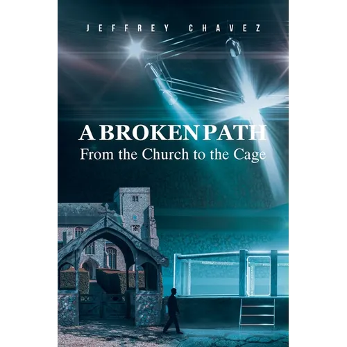 A Broken Path: From the Church to the Cage