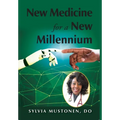 New Medicine for a New Millennium: A Memoir Looking Front to Back in Time at a Black Woman's Life in Medicine
