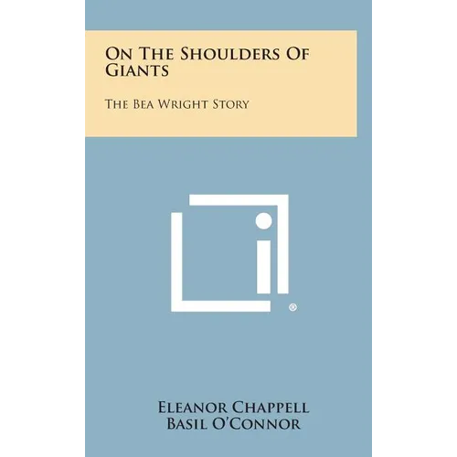 On the Shoulders of Giants: The Bea Wright Story