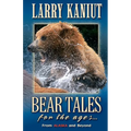 Bear Tales for the Ages: From Alaska and Beyond