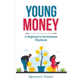 Young Money: A Beginner's Investment Playbook