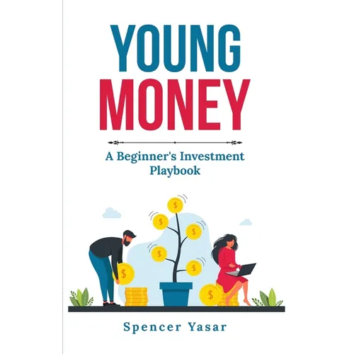 Young Money: A Beginner's Investment Playbook