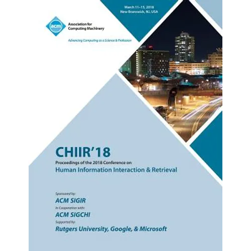 Chiir '18: Proceedings of the 2018 Conference on Human Information Interaction & Retrieval