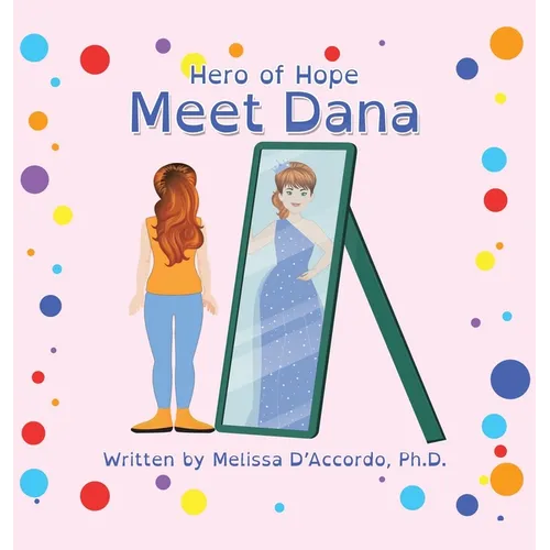 Hero of Hope: Meet Dana