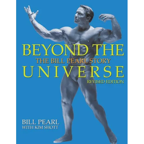 Beyond the Universe: The Bill Pearl Story