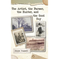 The Artist, the Farmer, the Hunter, and the Good Guy