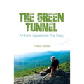 The Green Tunnel, A Hiker's Appalachian Trail Diary