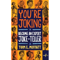 You're Joking: Become an Expert Joke-Teller