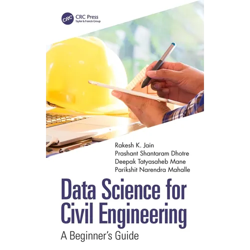 Data Science for Civil Engineering: A Beginner's Guide