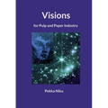 Visions for pulp and paper industry