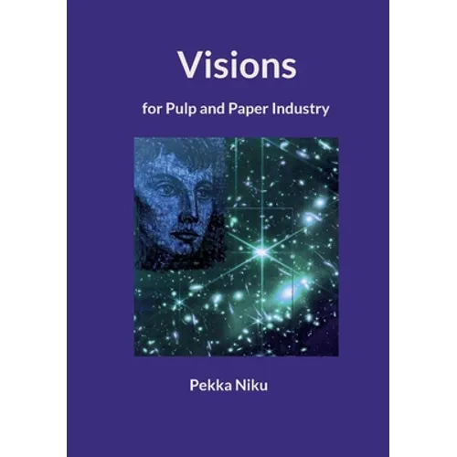 Visions for pulp and paper industry