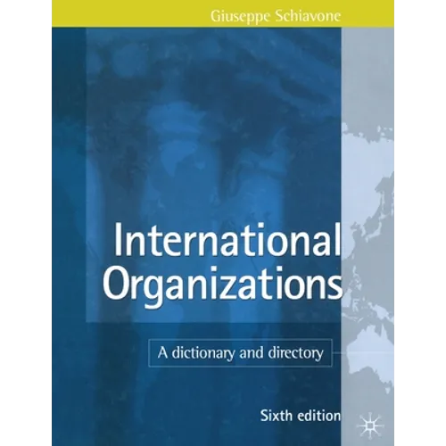International Organizations: A Dictionary and Directory