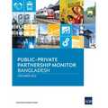 Public-Private Partnership Monitor: Bangladesh