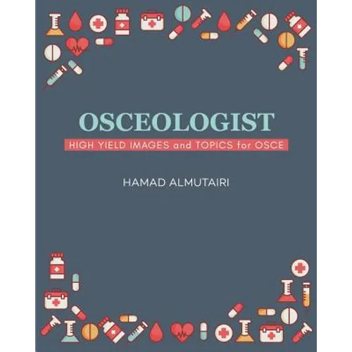 Osceologist: High Yield Images and Topics for OSCE