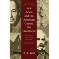 Jack Lewis and His American Cousin, Nat Hawthorne: A Study of Instructive Affinities